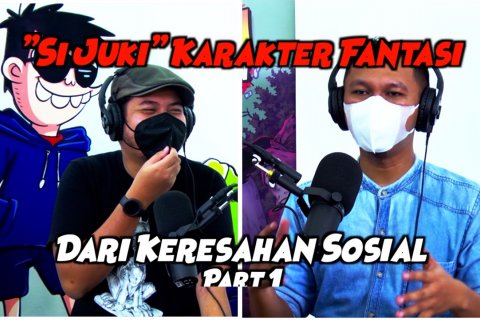 Cerita dari Selatan - Si Juki karakter fantasi dari keresahan sosial (bagian 1 dari 3)