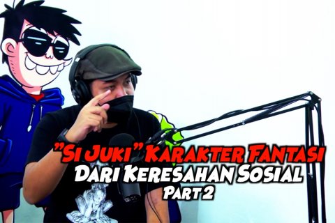 Cerita dari Selatan - Si Juki karakter fantasi dari keresahan sosial (bagian 2 dari 3)