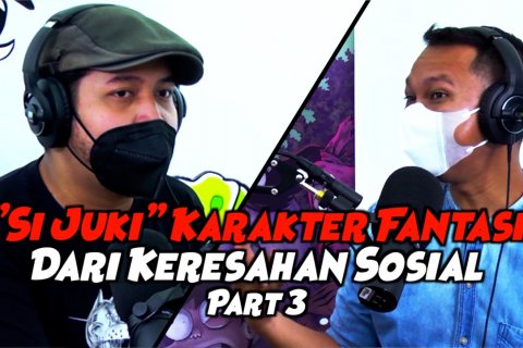 Cerita dari Selatan - Si Juki karakter fantasi dari keresahan sosial (bagian 3 dari 3)