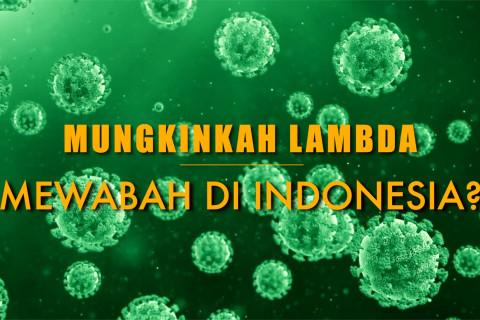 30 Menit Ekstra - Menakar Corona Varian Lambda mewabah di Indonesia - bagian 2
