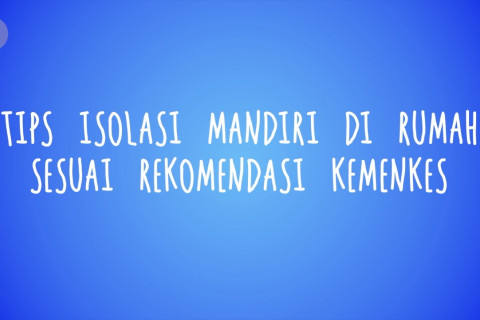Tips isoman COVID-19 sesuai anjuran Kemenkes