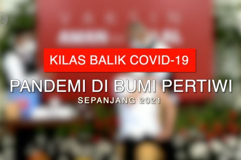 Pandemi di bumi pertiwi sepanjang 2021 - Bagian 1