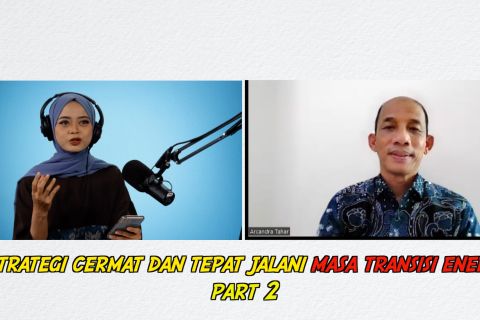 Friday Talk - Mengulik strategi transisi energy bersama Arcandra Tahar seg 2