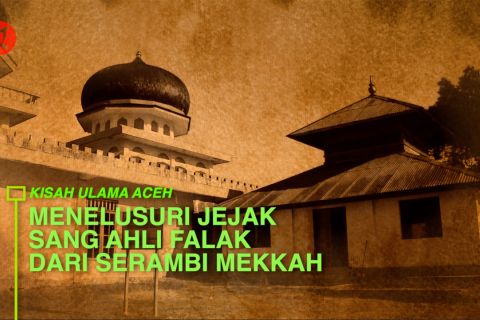 Menelusuri jejak sang ahli falak dari Serambi Mekkah