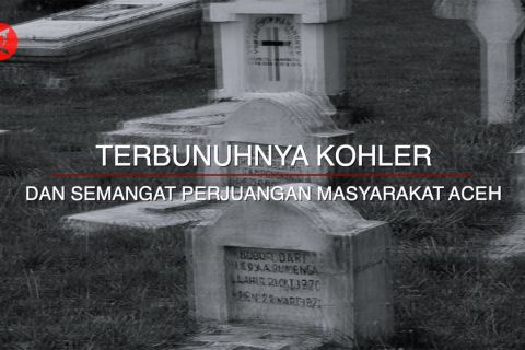 Historia - Terbunuhnya Kohler dan semangat perjuangan masyarakat Aceh