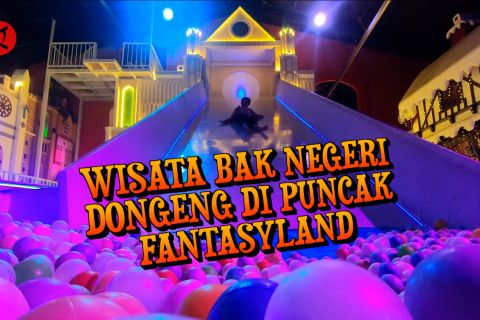 Wisata bak negeri dongeng di Puncak Fantasyland