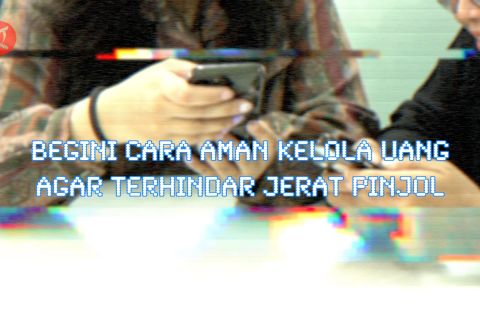 Begini cara aman kelola uang agar terhindar jerat pinjol