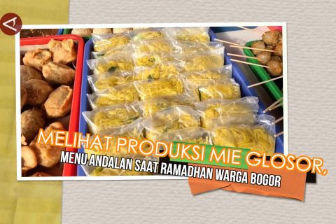 Melihat produksi mie glosor, menu andalan saat Ramadhan warga Bogor