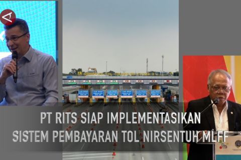 PT RITS siap implementasikan sistem pembayaran tol nirsentuh MLFF