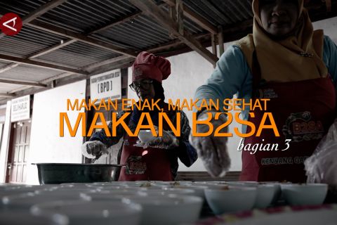 Makan enak, makan sehat, makan B2SA (Bagian 3)
