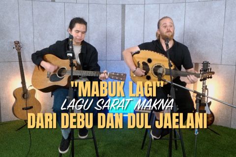"Mabuk Lagi", lagu sarat makna dari Debu dan Dul Jaelani