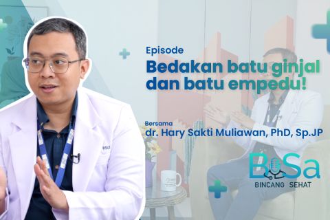 Bincang Sehat: Bedakan batu ginjal dan batu empedu!