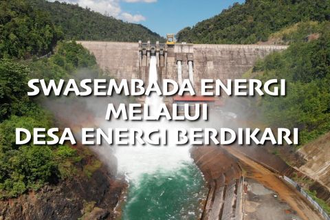 Swasembada energi melalui Desa Energi Berdikari (bagian 3)