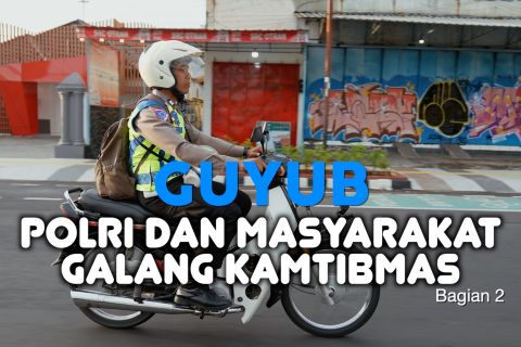 Guyub Polri dan masyarakat galang Kamtibmas (bagian 2)