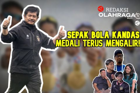 Redaksi Olahraga : Strategi Indra Sjafri Dipertanyakan di SEA Games