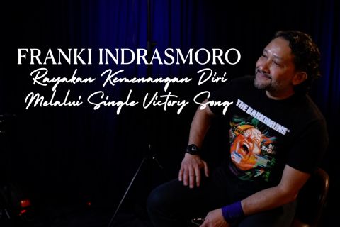 Franki Indrasmoro rayakan kemenangan diri melalui single Victory Song