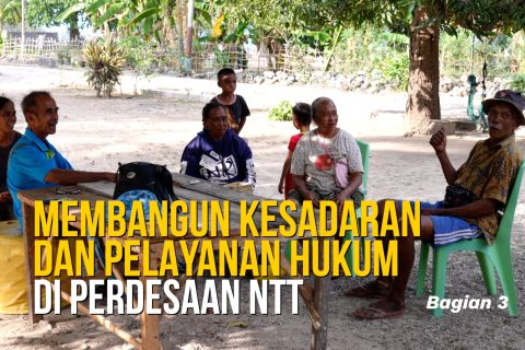 Membangun kesadaran dan pelayanan bantuan hukum di perdesaan NTT (3)