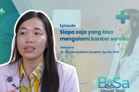 Bincang Sehat: Siapa saja yang bisa mengalami kanker serviks?