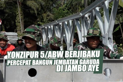 Yonzipur 5/ABW berjibaku percepat bangun Jembatan Garuda di Jambo Aye