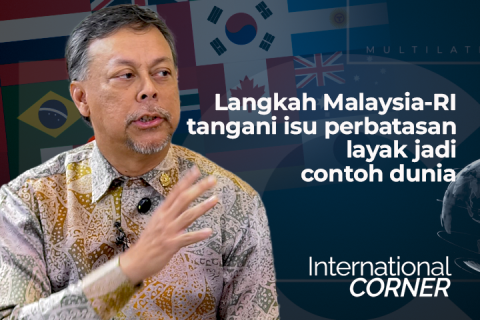 Dubes: Langkah Malaysia-RI tangani isu perbatasan layak jadi contoh dunia (Bagian 1)