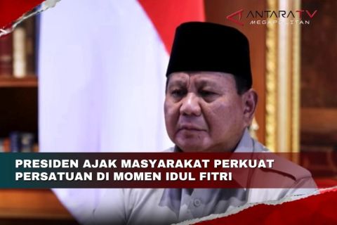 Presiden ajak masyarakat perkuat persatuan di momen Idul Fitri