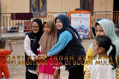 Melangitkan doa di bulan mulia dari atas lumpur bencana (2)