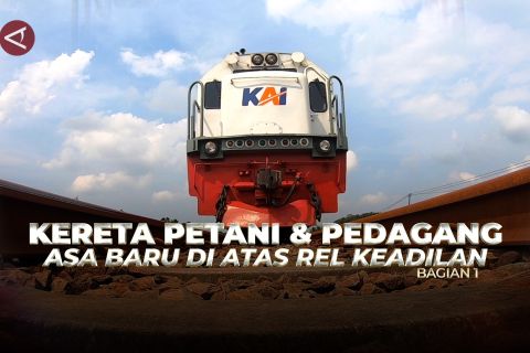 Kereta petani dan pedagang, asa baru di atas rel keadilan (1)