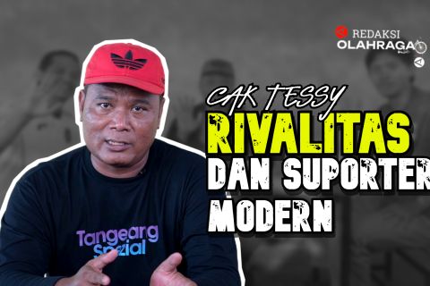 Redaksi Olahraga : Cak Tessy soal Rivalitas dan Supporter Modern
