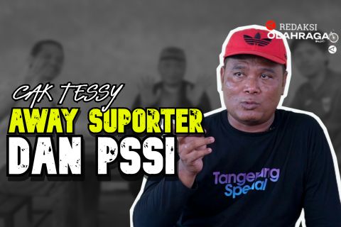 Redaksi Olahraga : Cak Tessy soal Away Supporter dan PSSI