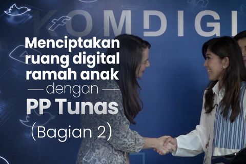 Menciptakan ruang digital ramah anak dengan PP Tunas (bagian 2)