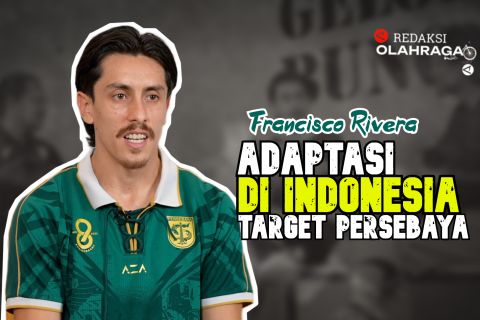Redaksi Olahraga : Adaptasi Rivera dan Target Persebaya