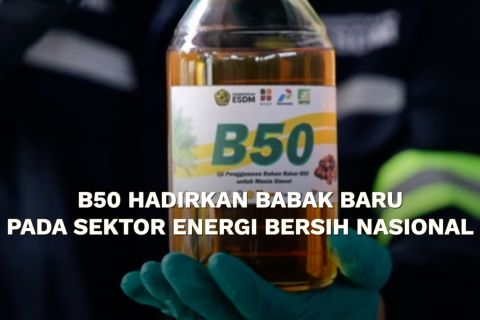 B50 hadirkan babak baru pada sektor energi bersih nasional