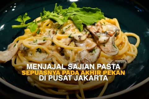 Menjajal sajian pasta sepuasnya pada akhir pekan di pusat Jakarta