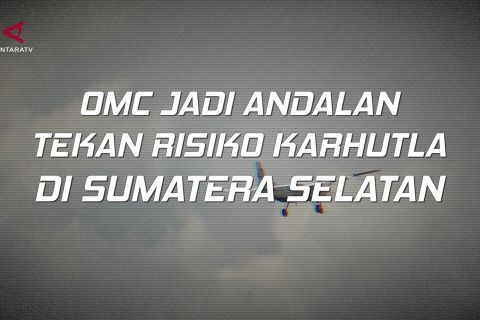 OMC jadi andalan tekan risiko karhutla di Sumatera Selatan