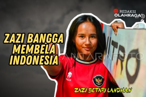 Redaksi Olahraga : Zazi Bangga Membela Indonesia