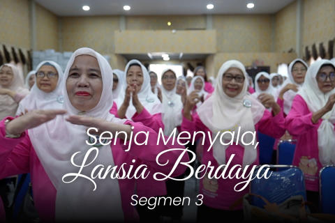 Senja menyala, lansia berdaya (bagian 3)