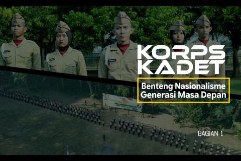 Korps Kadet benteng nasionalisme generasi masa depan (bagian 1)