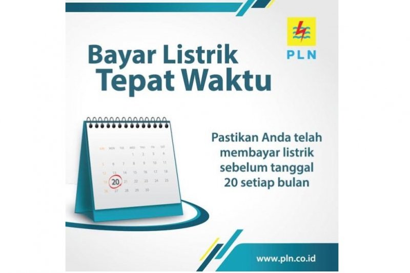 Hidup lebih nyaman, bayar listrik sebelum tanggal 20 tiap bulan