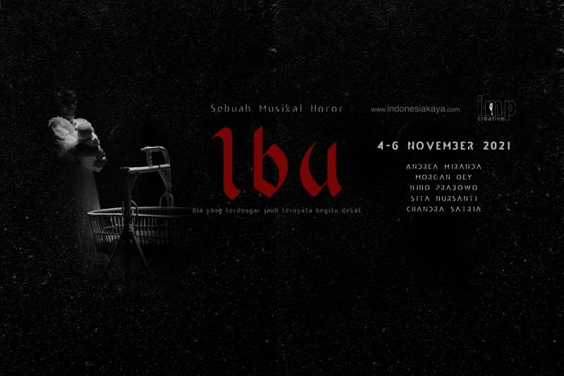 Indonesia Kaya akan tayangkan musikal horor "IBU"