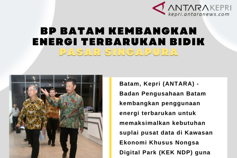 BP Batam kembangkan penggunaan energi terbarukan bidik pasar Singapura