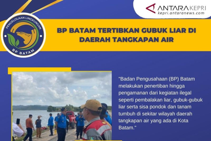 BP Batam tertibkan kegiatan ilegal di daerah tangkapan air