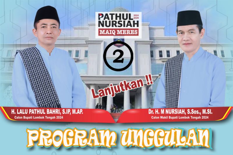Visi-misi Calon Bupati Lombok Tengah Lalu Pathul Bahri dan Wakil Bupati Lombok Tengah HM Nursiah (Pathul Nursiah)