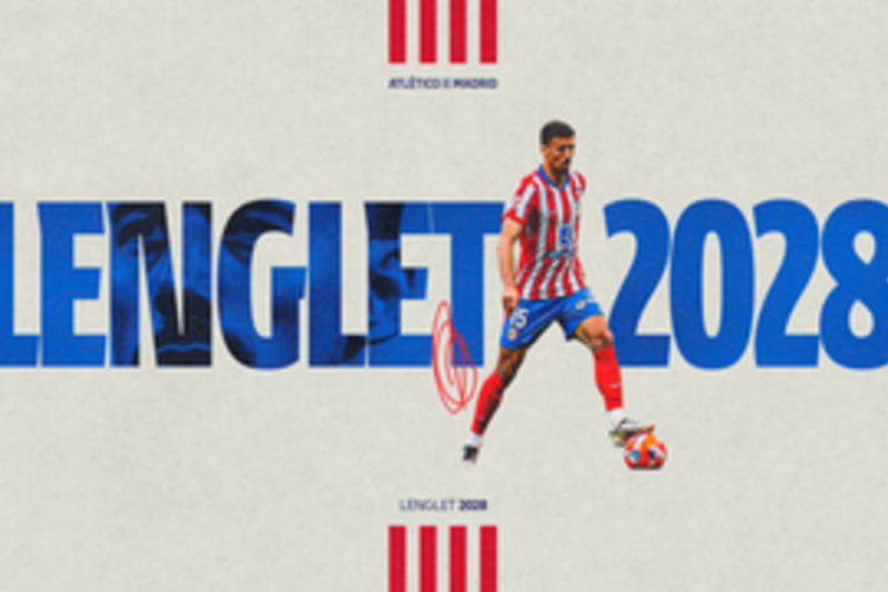 Atletico Madrid mengikat Clement Lenglet dengan kontrak hingga 2028