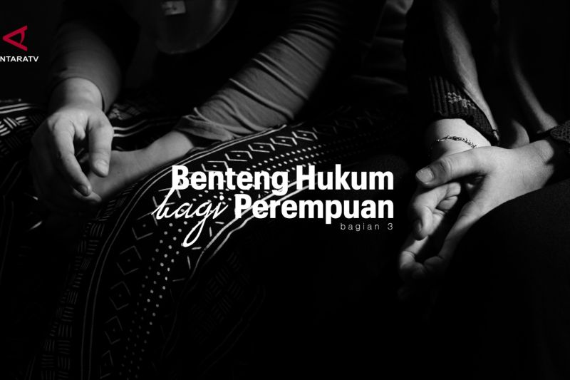 Benteng hukum bagi perempuan (bagian 3)