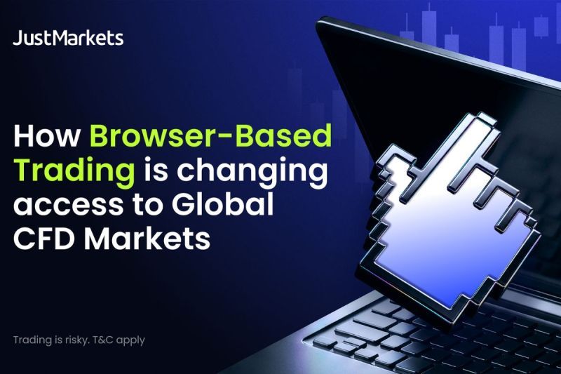 JustMarkets: Bagaimana Trading Berbasis Browser Mengubah Akses ke Pasar CFD Global