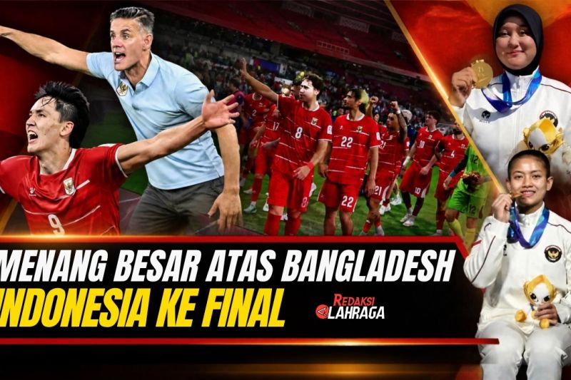 Redaksi Olahraga: Menang besar atas Bangladesh, Indonesia ke final
